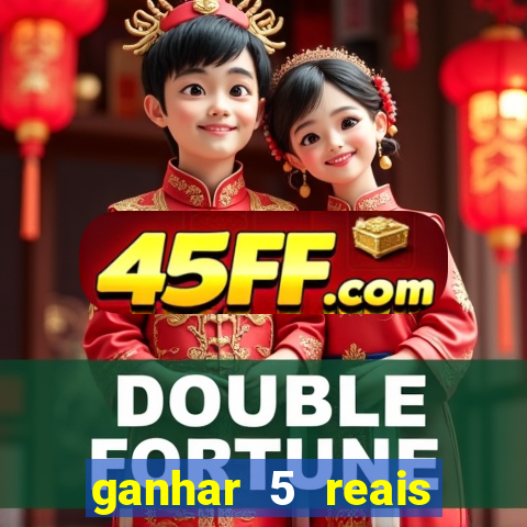 ganhar 5 reais agora pix